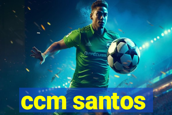 ccm santos